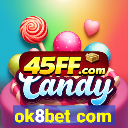 ok8bet com